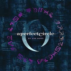A Perfect Circle — By And Down