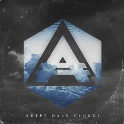 Adept — Dark Clouds