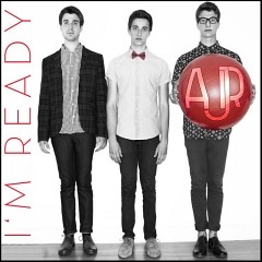 AJR — I'm Ready