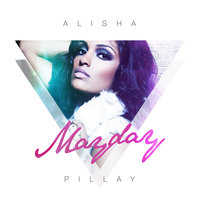 Alisha Pillay — Mayday
