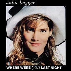 Ankie Bagger — Where Were You Last Night