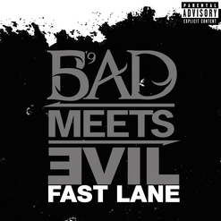 Bad Meets Evil — Fast Lane (Dirty)