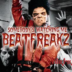 Beatfreakz — Somebody's Watching Me (Hi Tack Radio Edit)