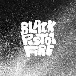 Black Pistol Fire — Suffication Blues