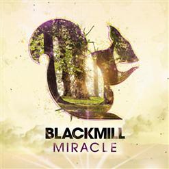 Blackmill — Miracle