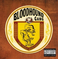 Bloodhound Gang — I Wish I Was Queer So I Could Get Chicks