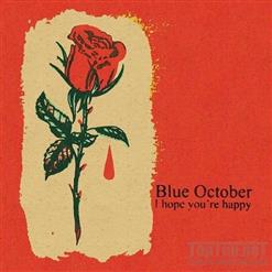 Blue October — I Hope You're Happy