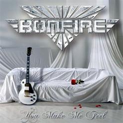 Bonfire — You Make Me Feel (New Version)