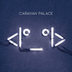 Caravan Palace — Aftermath