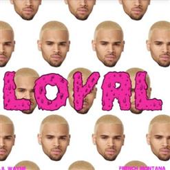 Chris Brown — Loyal (feat. Lil Wayne, Tyga) (Dirty)