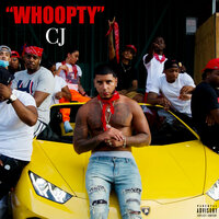 CJ — Whoopty