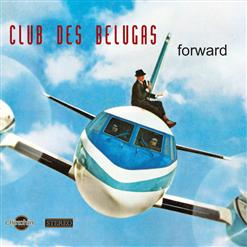 Club Des Belugas — Save A Little Love For Me