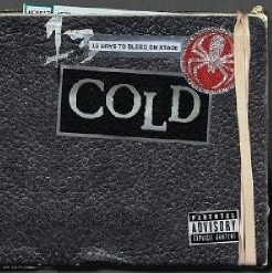 Cold — Just Got Wicked