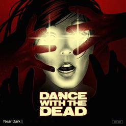 Dance with the Dead — Graveyard Shift