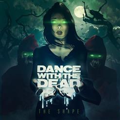 Dance with the Dead — Quietly Into The Night