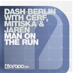 Dash Berlin — Dash Berlin with Cerf,Mitiska & Jaren - Man On The Run (Original Vocal mix)