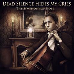 Dead Silence Hides My Cries — My Hard & Long Way Home