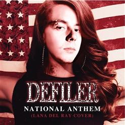 Defiler — National Anthem (Lana Del Ray Cover)