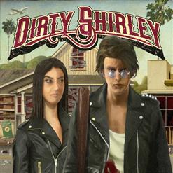 Dirty Shirley — Here Comes The King