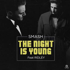 DJ Smash — The Night Is Young [Feat. Ridley]