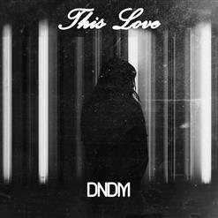 DNDM — This Love