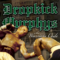 Dropkick Murphys — The Warrior's Code