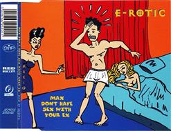 E-Rotic — Max Don't Have Sex With Your Ex (Radio Edit)
