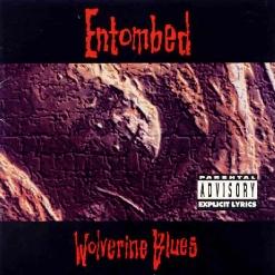 Entombed — Wolverine Blues