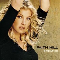 Faith Hill — Breathe