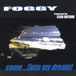 Foggy — Come... (Into My Dream) [Vocal Radio Cut]
