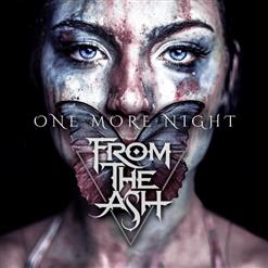 From the Ash — One More Night