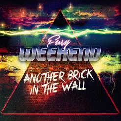 Fury Weekend — Another Brick In The Wall
