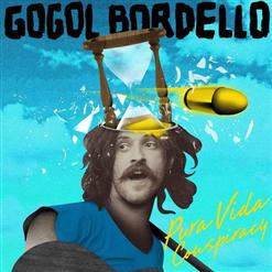 Gogol Bordello — Dig Deep Enough