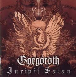 Gorgoroth — Incipit Satan