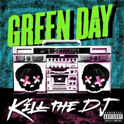 Green Day — Kill The DJ [Studio Version]