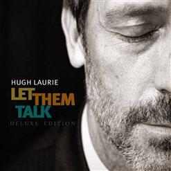 Hugh Laurie — Let Them Talk
