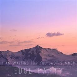 I Am Waiting For You Last Summer — Away From Here