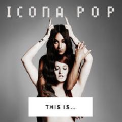 Icona Pop — Girlfriend