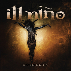 Ill Niño — La Epidemia (feat. Frankie Palmeri of Emmure)
