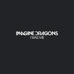 Imagine Dragons — I Was Me
