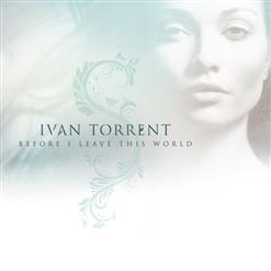 Ivan Torrent — Before I Leave This World