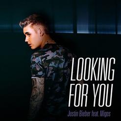 Justin Bieber — Looking For You (Feat. Migos)