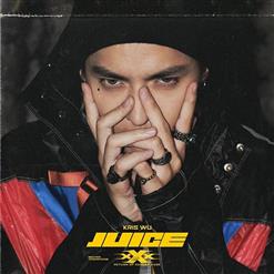 吳亦凡 (Kris Wu) — Juice (Music From The Motion Picture "Xxx: Return Of Xander Cage")