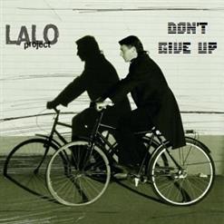 Lalo Project — Don't Give Up
