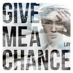 张艺兴 (LAY) — Give me a chance
