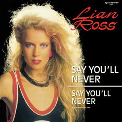Lian Ross — Say You'll Never (D.J. Alternative Mix)