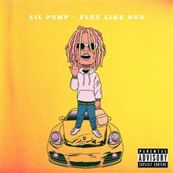 Lil Pump — Flex Like Ouu