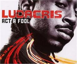 Ludacris — Act A Fool (Radio Edit)