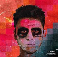 Machine Gun Kelly — At My Best (Feat. Hailee Steinfeld)