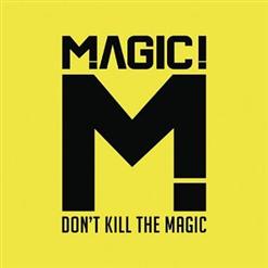 MAGIC! — Don't Kill The Magic